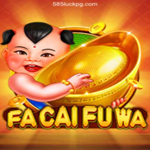 Dive into Excitement: Understanding FaCaiFuWa and 585Luck's Daily Fun